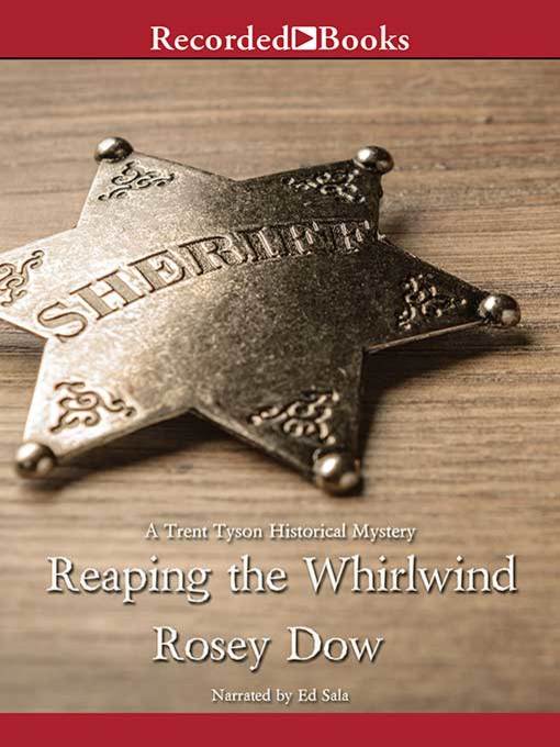 Title details for Reaping the Whirlwind by Rosey Dow - Available